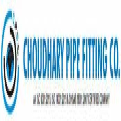 CHOUDHARY PIPE FITTING CO
