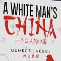  A White Man’s China By George Jaeggi